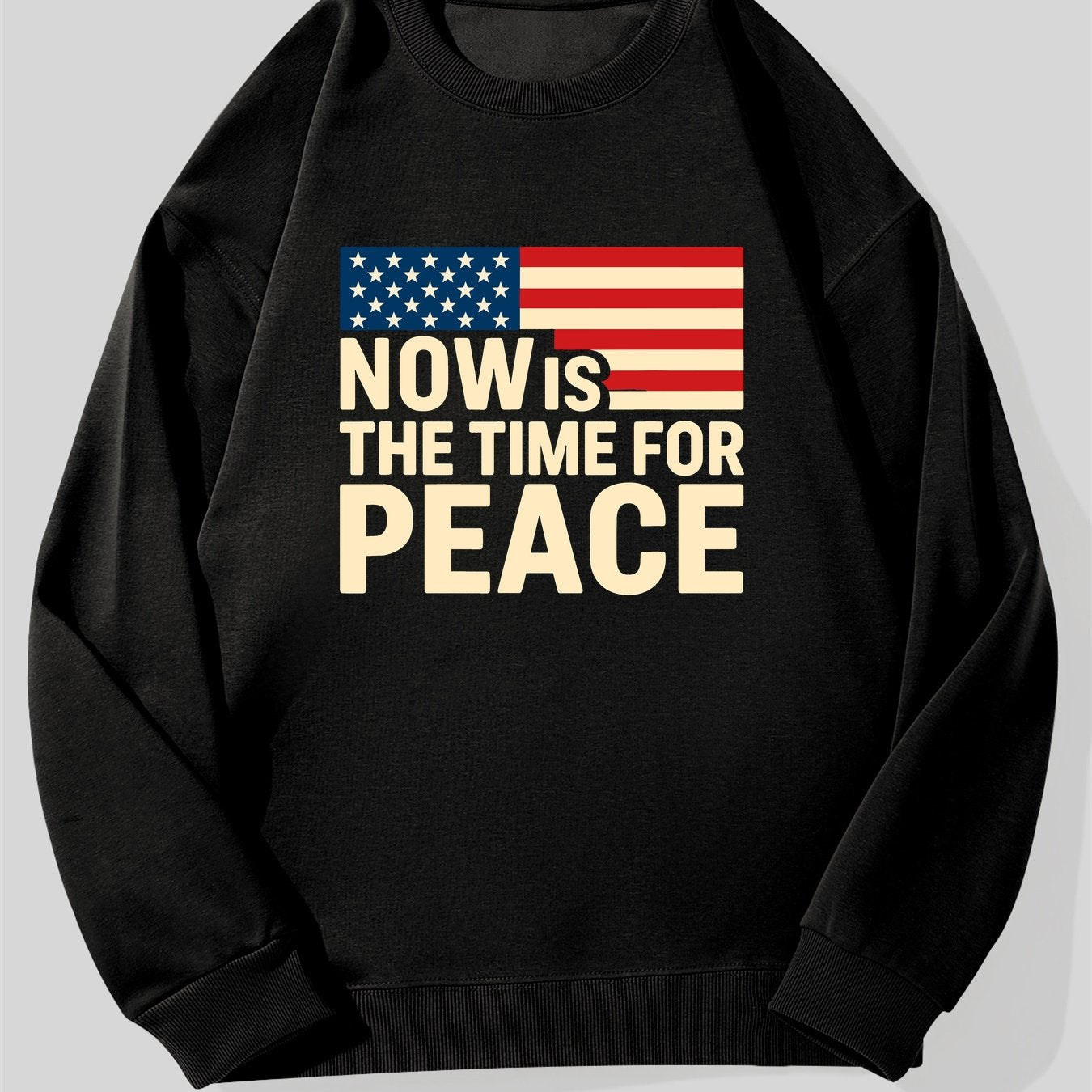 Men's NOW IS THE TIME for PEACE Sweatshirt